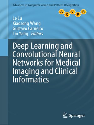 cover image of Deep Learning and Convolutional Neural Networks for Medical Imaging and Clinical Informatics